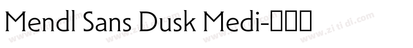 Mendl Sans Dusk Medi字体转换